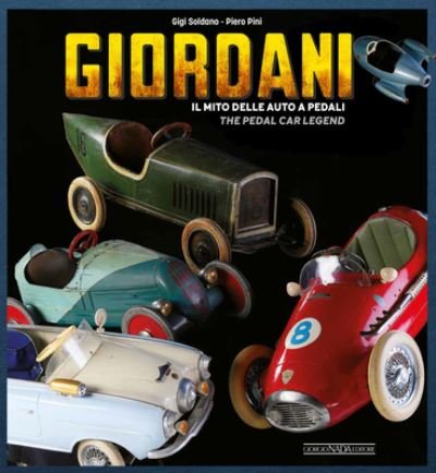 Cover for Gigi Soldano · Giordani: The Pedal Car Legend (Hardcover Book) (2023)
