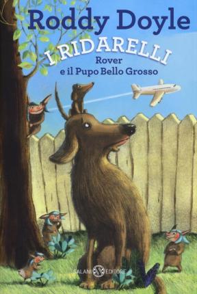 Cover for Roddy Doyle · Rover E Il Pupo Bello Grosso. I Ridarelli (Book)