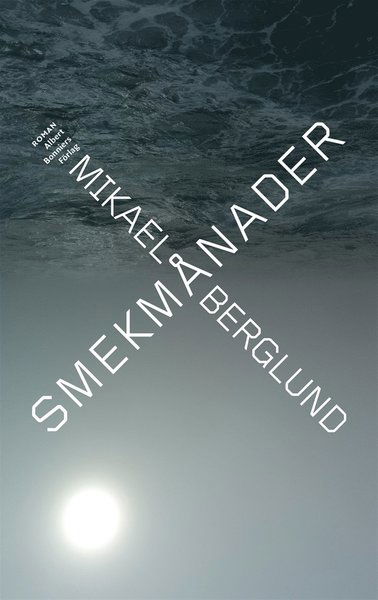 Cover for Mikael Berglund · Smekmånader (ePUB) (2017)