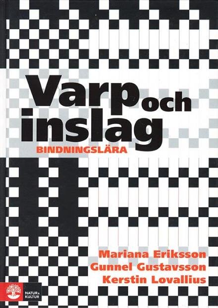 Cover for Mariana Eriksson · Varp och inslag : bindningslära  (2.utg.) (Bound Book) (2008)
