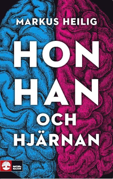 Cover for Markus Heilig · Hon, han och hjärnan (Bound Book) (2018)