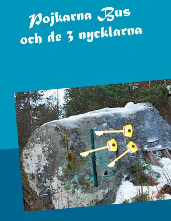 Cover for Monica Ivesköld · Pojkarna Bus och de 3 nycklarna (Bound Book) (2017)