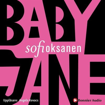 Baby Jane - Sofi Oksanen - Audiolivros - Bonnier Audio - 9789178271191 - 19 de março de 2019