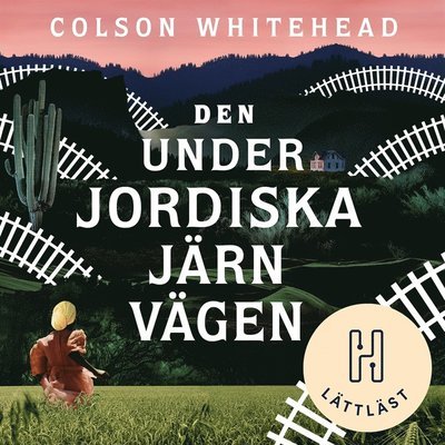 Cover for Colson Whitehead · Den underjordiska järnvägen (lättläst) (Audiobook (MP3)) (2021)