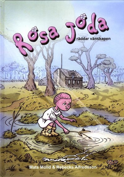 Cover for Rebecka Alfredsson · Rosa Joda : räddar vänskapen (Gebundesens Buch) (2012)