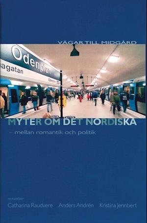 Cover for Jennbert · Vägar till Midgård: Myter om det nordiska : mellan romantik och politik (Bound Book) (2001)