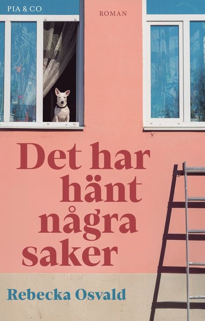 Cover for Rebecka Osvald · Det har hänt några saker (Hardcover Book) (2025)