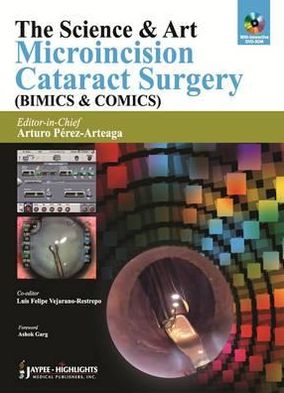 Cover for The Science &amp; Art: Microincision Cataract Surgery (BIMICS &amp; COMICS) (Hardcover Book) (2012)