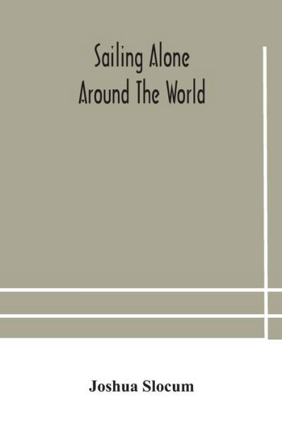 Sailing alone around the world - Joshua Slocum - Boeken - Alpha Edition - 9789354181191 - 19 oktober 2020