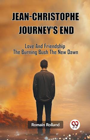Cover for Romain Rolland · Jean-Christophe Journey'S EndLove And Friendship The Burning Bush The New Dawn (Edition2023) (Taschenbuch) (2024)