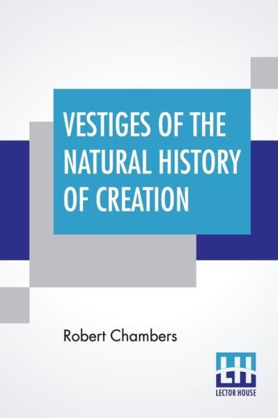 Cover for Robert Chambers · Vestiges Of The Natural History Of Creation (Pocketbok) (2020)