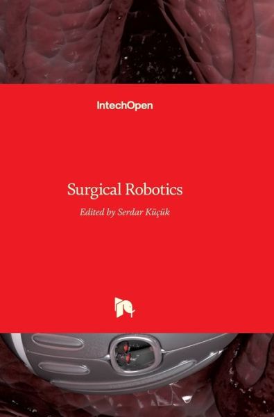 Cover for Serdar Kucuk · Surgical Robotics (Hardcover Book) (2018)