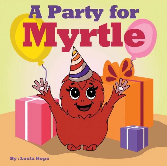 Cover for Leela Hope · A Party for Myrtle (Paperback Bog) (2018)