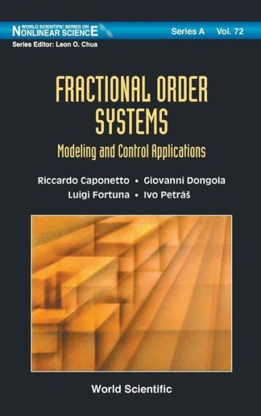 Cover for Caponetto, Riccardo (Univ Degli Studi Di Catania, Italy) · Fractional Order Systems: Modeling And Control Applications - World Scientific Series on Nonlinear Science Series A (Innbunden bok) (2010)