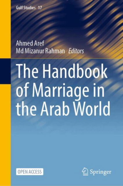 The Handbook of Marriage in the Arab World - Gulf Studies -  - Bücher - Springer Verlag, Singapore - 9789819776191 - 30. November 2024