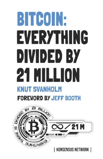 Bitcoin - Jeff Booth - Books - Konsensus Network - 9789916697191 - March 9, 2022