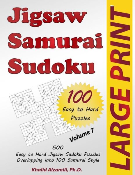 Cover for Khalid Alzamili · Jigsaw Samurai Sudoku: 500 Easy to Hard Jigsaw Sudoku Puzzles Overlapping into 100 Samurai Style - Puzzles Books (Paperback Book) [Large type / large print edition] (2020)