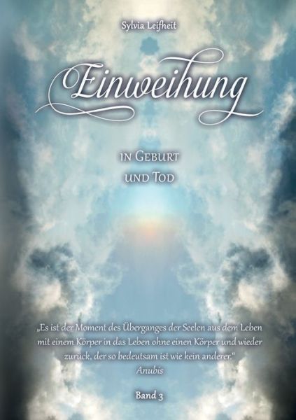 Einweihung in Geburt und Tod - Sylvia Leifheit - Böcker - Silverline - 9789962702191 - 21 november 2017