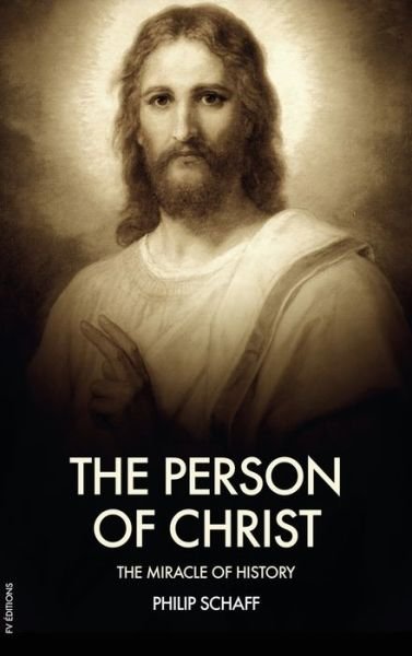 Cover for Philip Schaff · The Person of Christ (Hardcover Book) (2020)
