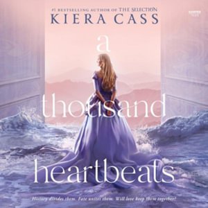 Cover for Kiera Cass · A Thousand Heartbeats (CD) (2022)