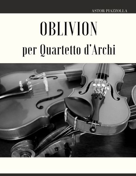 Cover for Astor Piazzolla · Oblivion per Quartetto d'Archi (Paperback Bog) (2022)