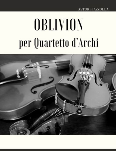 Cover for Astor Piazzolla · Oblivion per Quartetto d'Archi (Paperback Book) (2022)
