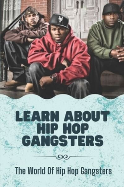 Cover for Lael Dednam · Learn About Hip Hop Gangsters (Paperback Bog) (2021)