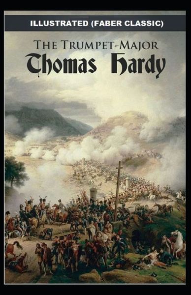 Cover for Thomas Hardy · The Trumpet Major: Illustrated (Faber Classic) (Paperback Book) (2021)