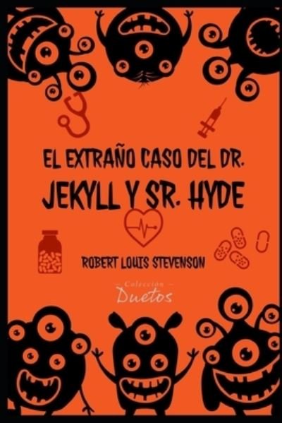 Cover for Robert Louis Stevenson · El Extrano Caso del Dr. Jekyll y Sr. Hyde (Coleccion Duetos) (Paperback Bog) (2020)