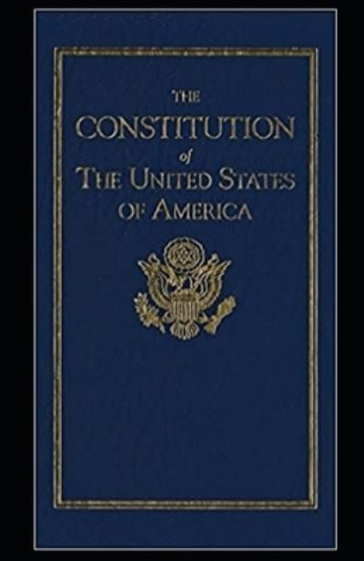 The United States Constitution Annotated - James Madison - Books - Independently Published - 9798580371191 - December 12, 2020