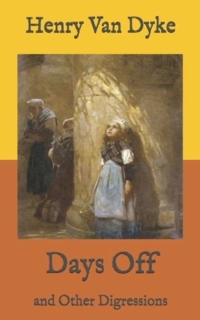 Cover for Henry Van Dyke · Days Off (Pocketbok) (2020)