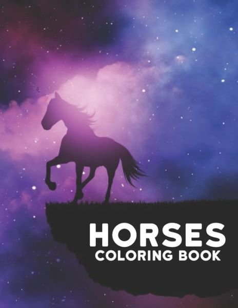 Cover for Qta World · Horses Coloring Book: 50 One Sided Horses Designs Coloring Book Horse Stress Relieving Coloring Book Horses 100 Page Horse Designs for Stress Relief and Relaxation Horses Coloring Book for Adults Men &amp; Women Coloring Book Gift (Paperback Book) (2021)