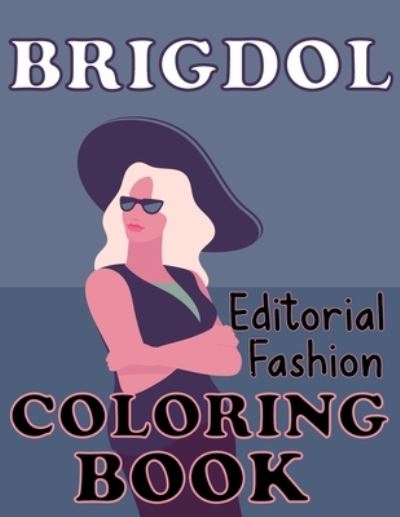 Cover for Brig Dol · BRIGDOL Editorial Fashion COLORING BOOK (Pocketbok) (2021)