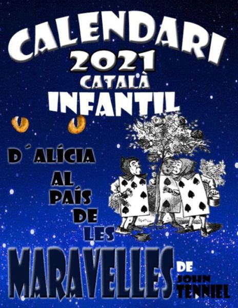 Calendari 2021 Catala Infantil - John Tenniel - Bücher - Independently Published - 9798599843191 - 25. Januar 2021