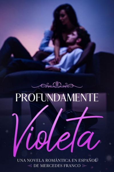 Cover for Mercedes Franco · Profundamente Violeta (Oferta Especial 3 en 1) (Paperback Book) (2020)