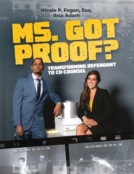Cover for Ibsa Adam · Ms. Got Proof? Transforming Defendant to Co-Counsel (Paperback Book) (2020)