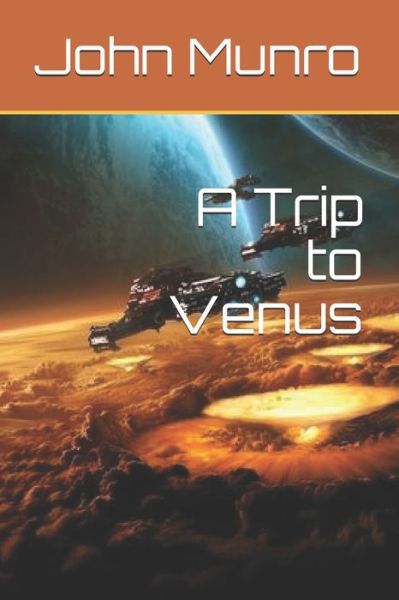 Cover for John Munro · A Trip to Venus (Paperback Book) (2020)