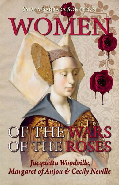 Cover for Sylvia Barbara Soberton · Women of the Wars of the Roses (Taschenbuch) (2020)