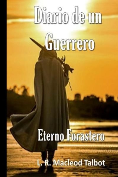 Cover for L R MacLeod Talbot · Diario de un Guerrero - Saga Occulta (Pocketbok) (2020)