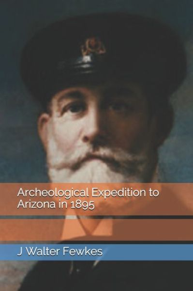 Cover for J Walter Fewkes · Archeological Expedition to Arizona in 1895 (Paperback Book) (2020)