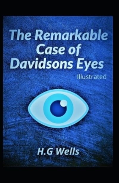 Cover for H. G. Wells · Remarkable Case of Davidsons Eyes Illustrated (N/A) (2021)