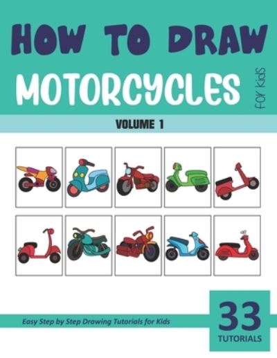 Cover for Sonia Rai · How to Draw Motorcycles for Kids - Vol 1 (Paperback Book) (2021)