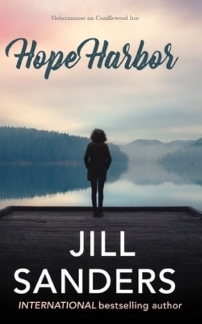 Cover for Jill Sanders · Hope Harbor (Pocketbok) (2021)