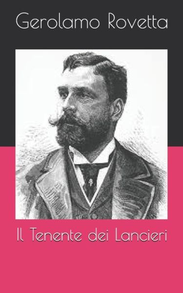 Cover for Gerolamo Rovetta · Il Tenente dei Lancieri (Paperback Book) (2021)