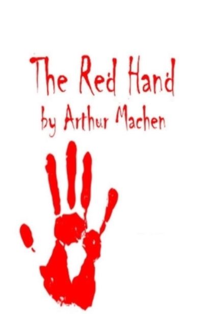 Cover for Arthur Machen · The Red Hand Illustrated (Pocketbok) (2021)