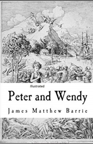 Cover for James Matthew Barrie · Peter Pan (Peter and Wendy) Illustrated (Taschenbuch) (2021)
