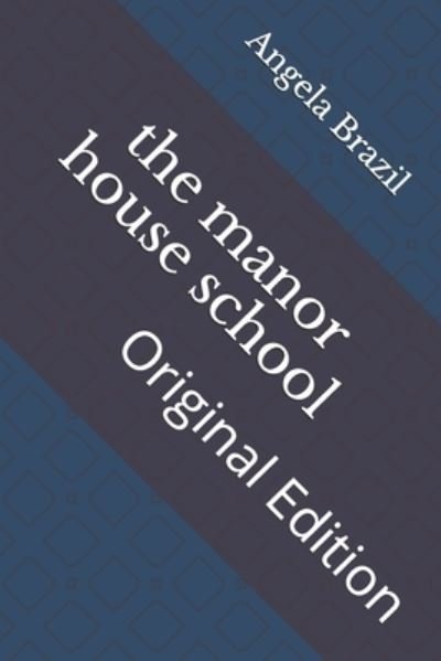 Cover for Angela Brazil · The manor house school (Paperback Book) (2021)