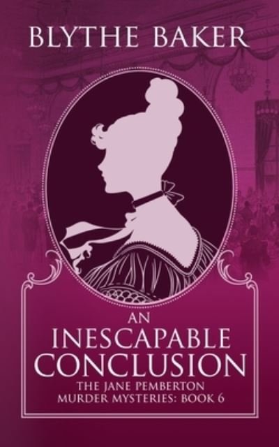 Cover for Blythe Baker · An Inescapable Conclusion (Paperback Bog) (2022)
