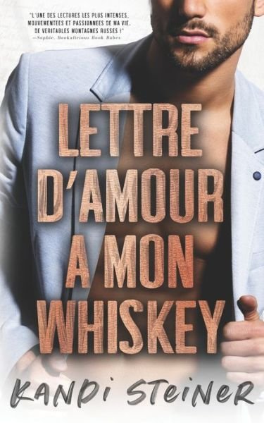 Cover for Kandi Steiner · Lettre d'amour a mon Whiskey (Pocketbok) (2022)