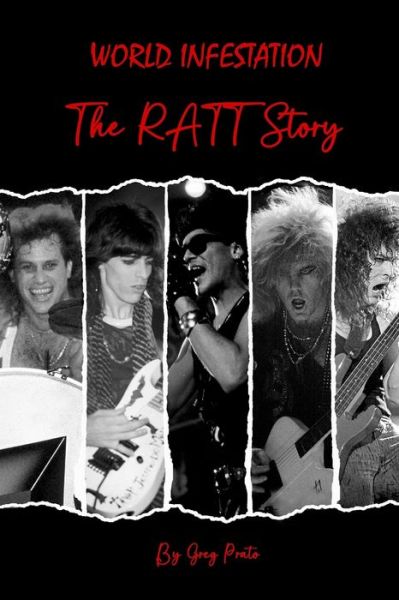 World Infestation: The Ratt Story - Greg Prato - Böcker - Independently Published - 9798878218191 - 2 februari 2024